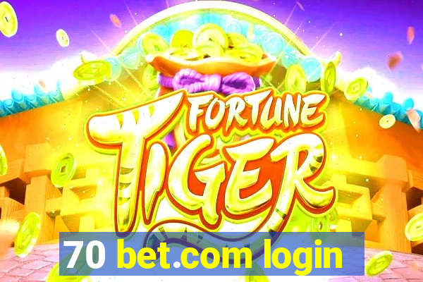 70 bet.com login